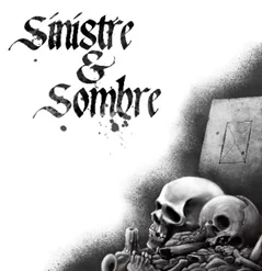 Sinistres et Sombres