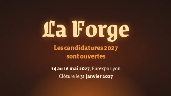 La Forge 2027 : les candidatures sont ouvertes !